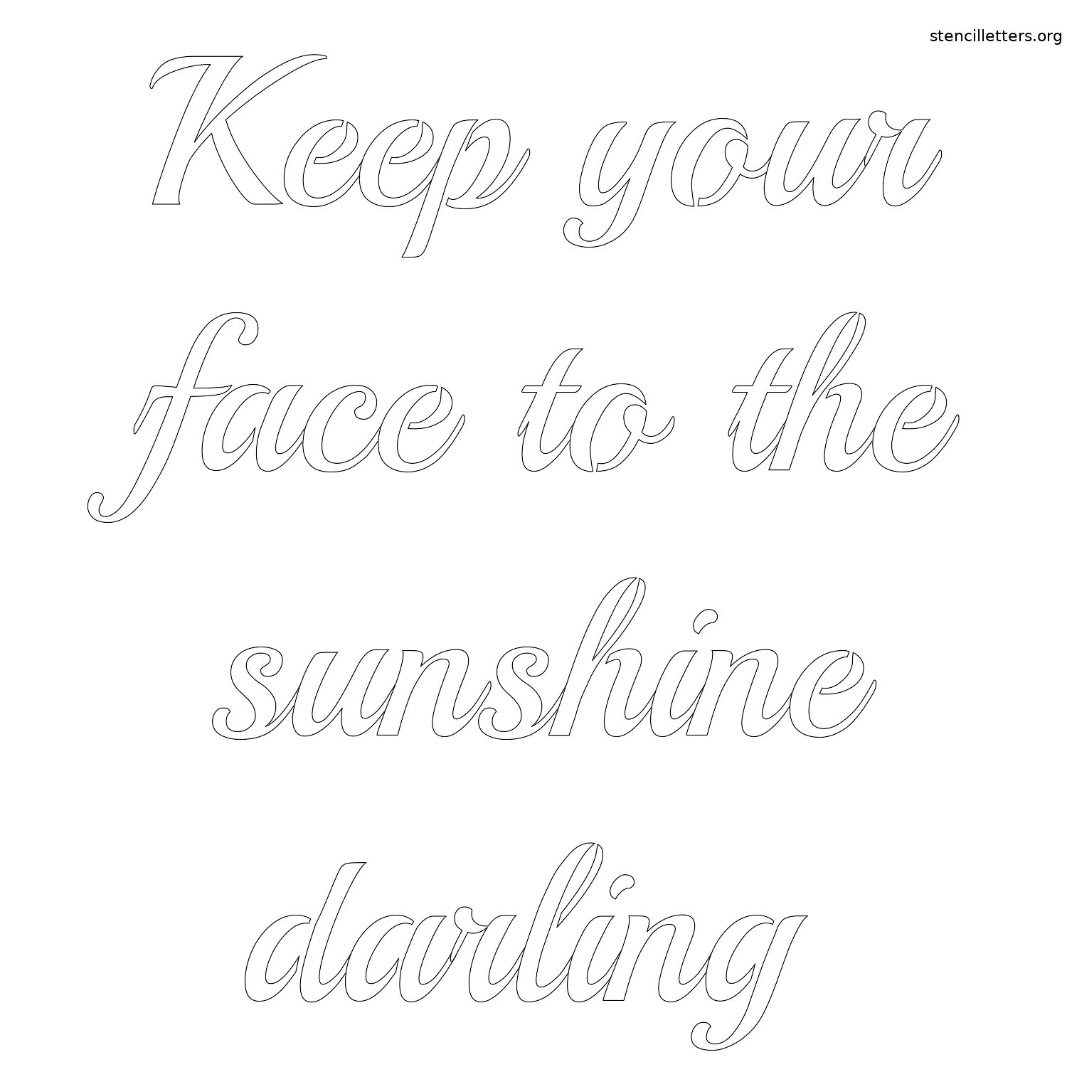 keep-your-face-to-the-sunshine-darling-quote-stencil-outline.jpg keep-your-face-to-the-sunshine-darling-quote-stencil-outline.jpg